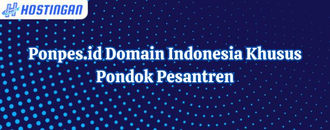 Ponpes.id Domain Indonesia Khusus Pondok Pesantren